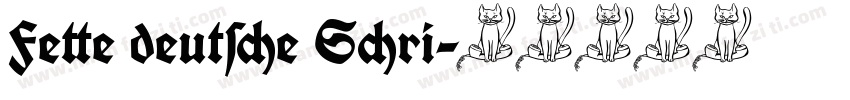 Fette deutsche Schri字体转换